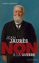 Couverture du livre « Jean Jaurès : 