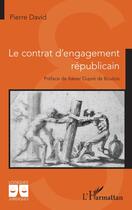 Couverture du livre « Le contrat d'engagement républicain » de Pierre David aux éditions L'harmattan
