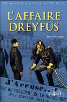Couverture du livre « L'affaire Dreyfus » de Benoit Marpeau aux éditions Ellipses