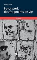 Couverture du livre « Patchwork : des fragments de vie » de Abdou Diouf aux éditions Publibook