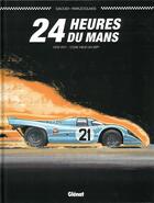 Couverture du livre « 24 heures du Mans : 1970-1971, code neuf-un-sept » de Christian Papazoglakis et Youssef Daoudi aux éditions Glenat