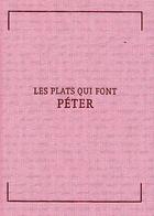 Couverture du livre « Les plats qui font péter ; 36 recettes propres à incommoder vos ennemis ou se débarasser des fâcheux » de Patrice Caumon aux éditions Epure