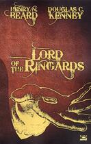 Couverture du livre « Lord of the ringards » de Henry N. Beard et Douglas C. Kenney aux éditions Bragelonne