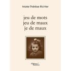 Couverture du livre « Jeu de mots, jeu de maux, je de maux » de Richter aux éditions Baudelaire