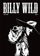 Couverture du livre « Billy Wild : Intégrale Tomes 1 et 2 » de Ceka et Guillaume Griffon aux éditions Akileos