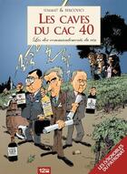 Couverture du livre « Les caves du cac 40 ; les dix commandements du vin » de Benoist Simmat aux éditions 12 Bis