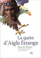 Couverture du livre « La quête d'Aigle Etrange » de David Porter aux éditions Viens Et Vois