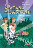 Couverture du livre « Les avatars de Gaspard ; le jardin mystérieux » de Sylvain Lignac et Louise Revoyre aux éditions Scrineo