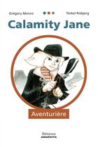 Couverture du livre « Calamity Jane, aventurière » de Gregory Monro et Terkel Risbjerg aux éditions Amaterra