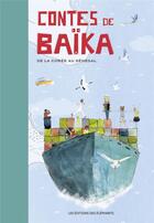 Couverture du livre « Contes de baïka - de la coree au senegal » de Noemie Monier aux éditions Editions Des Elephants