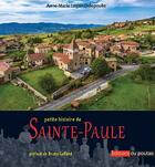 Couverture du livre « Petite histoire de Sainte-Paule » de Anne-Marie Logan-Delepoulle aux éditions Editions Du Poutan