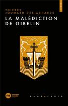 Couverture du livre « La malédiction Gibelin » de Thierry Joumard Des Achards aux éditions Nouveau Monde