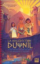 Couverture du livre « La Malédiction du Nil - Tome 1 La Maison d'Anubis » de Marie Tibi et Charles Mazarguil aux éditions Gulf Stream