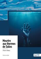 Couverture du livre « Meurtre aux thermes de Salies » de Pierre Mallo aux éditions Nombre 7