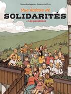 Couverture du livre « Une Histoire de solidarités Tome 2 : Les paradoxes » de Simon Rochepeau et Damien Geffroy aux éditions Komics Initiative