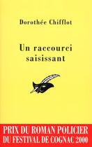 Couverture du livre « Un raccourci saisissant » de Chifflot Dorothee aux éditions Editions Du Masque