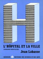 Couverture du livre « Hopital et la ville » de Labasse aux éditions Hermann