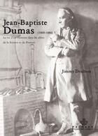 Couverture du livre « Jean-Baptiste Dumas (1800-1884) » de Jimmy Drulhon aux éditions Hermann