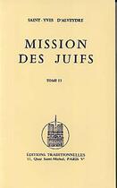 Couverture du livre « Mission des juifs t.1 et t.2 » de Saint-Yves D' Alveydre aux éditions Traditionnelles