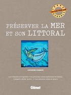 Couverture du livre « Préserver la mer et son littoral » de Chabaud-C aux éditions Glenat