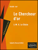 Couverture du livre « Le chercheur d'or de J.M.G. Le Clézio (2e édition) (2e édition) » de Isabelle Roussel-Gillet aux éditions Ellipses