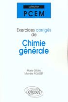 Couverture du livre « Exercices corriges de chimie generale » de Gruia/Polisset aux éditions Ellipses