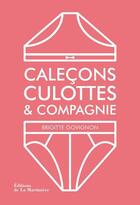Couverture du livre « Caleçons, culottes et compagnie » de Brigitte Govignon aux éditions La Martiniere