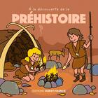 Couverture du livre « À la découverte de la préhistoire » de François Warzala aux éditions Ouest France