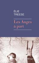 Couverture du livre « Les anges à part » de Elie Treese aux éditions Rivages