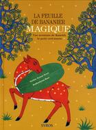 Couverture du livre « La feuille de bananier magique ; une aventure de Kanchil, le petit cerf-souris » de Nathan Kumar Scott et Radhashyam Raut aux éditions Syros