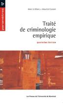 Couverture du livre « Traite de criminologie empirique, 4e edition - quatrieme edition entierement revue et mise a jour » de Cusson/Le Blanc aux éditions Les Presses De L'universite De Montreal