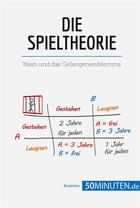 Couverture du livre « Die spieltheorie - nash und das gefangenendilemma » de  aux éditions 50minuten.de