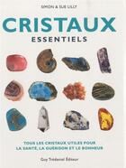 Couverture du livre « Cristaux essentiels » de Simon Lilly aux éditions Guy Trédaniel