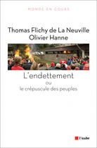 Couverture du livre « À qui profite la dette ? » de Olivier Hanne et Thomas Flichy De La Neuville aux éditions Editions De L'aube