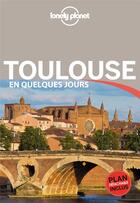 Couverture du livre « Toulouse en quelques jours (3e édition) » de Veronique Sucere aux éditions Lonely Planet France