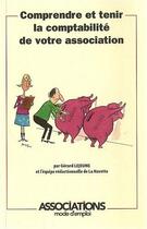 Couverture du livre « Comprendre et tenir la comptabilité de votre association » de Gerard Lejeune aux éditions Territorial