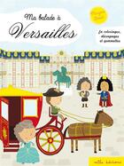 Couverture du livre « Ma balade à Versailles ; en coloriages, découpages et gommettes » de Morgane David aux éditions Mila