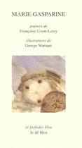 Couverture du livre « Marie-Gasparine » de Francoise Lison-Leroy et George Warnant aux éditions Cadex