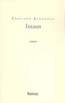 Couverture du livre « Ixxaun » de Bernadac/Edouar aux éditions Ramsay