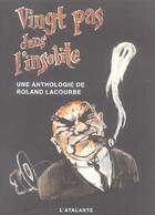 Couverture du livre « Vingt pas dans l'insolite ; une anthologie de Roland Lacourbe » de Roland Lacourbe aux éditions L'atalante