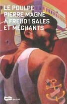 Couverture du livre « A Freud Sales Et Mechants » de Pierre Magne aux éditions Baleine