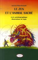 Couverture du livre « Le zen et l'animal sacré » de Gerard Planchenault aux éditions Altess