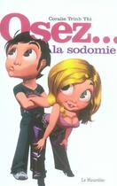 Couverture du livre « Osez la sodomie » de Coralie Trinh Thi aux éditions La Musardine