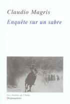 Couverture du livre « Enquête sur un sabre (édition 2007) » de Claudio Magris aux éditions Desjonqueres