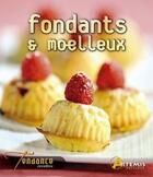 Couverture du livre « Fondants & moelleux » de Philippe Chavanne aux éditions Artemis