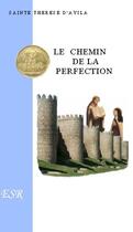 Couverture du livre « Le chemin de la perfection » de Thérèse D'Avila aux éditions Saint-remi