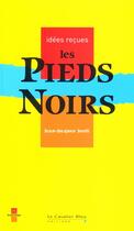 Couverture du livre « Les pieds-noirs » de Jean-Jacques Jordi aux éditions Le Cavalier Bleu