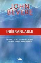 Couverture du livre « Inébranlable » de Johanne Bevere aux éditions Vida