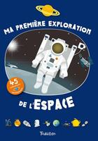 Couverture du livre « Ma première exploration de l'espace » de Julie Mercier et Benoit Delalandre aux éditions Tourbillon