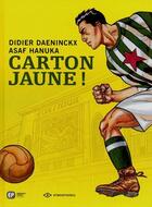 Couverture du livre « Carton jaune ! » de Didier Daeninckx et Assaf Hanouka aux éditions Paquet